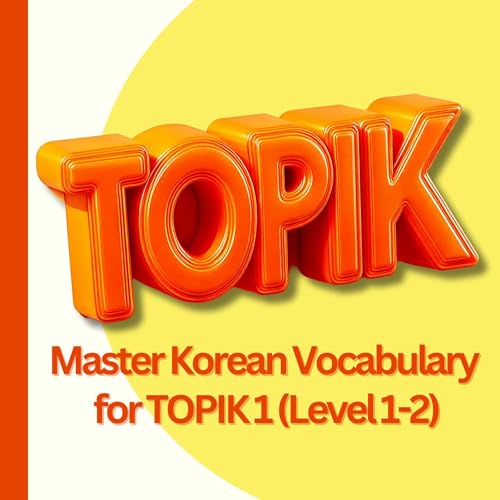 Master Korean Vocabulary for TOPIK 1 (Level 1-2) by Dadano Publishing