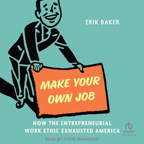 Make Your Own Job by Erik Baker