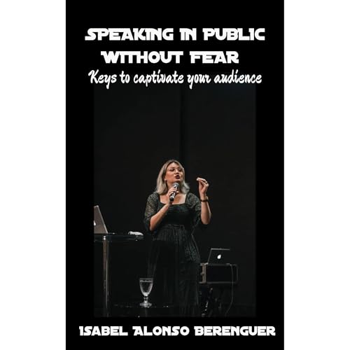 SPEAKING IN PUBLIC WITHOUT FEAR