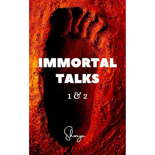 Immortal Talks by Shunya