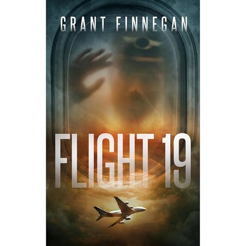 Flight 19. Five years lost. Some flights disappear for a reason. by Grant Finnegan