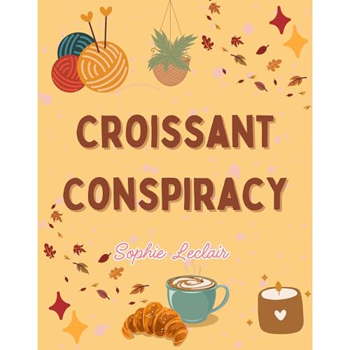 Croissant Conspiracy by Sophie Leclair