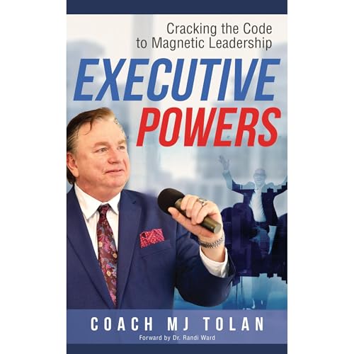 Executive Powers by Coach M J Tolan
