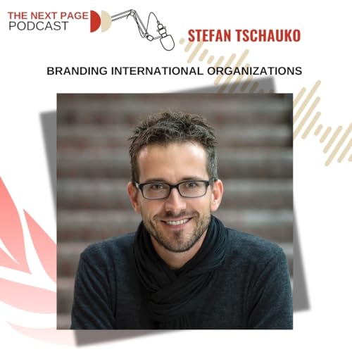 Branding International Organizations with Stefan Tschauko by Unknown