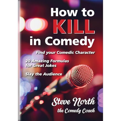 How to Kill in Comedy by steve north