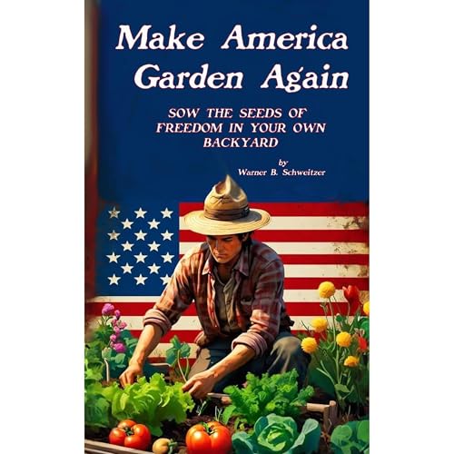Make America Garden Again | MAGA | Make America Great Again by Warner Schweitzer