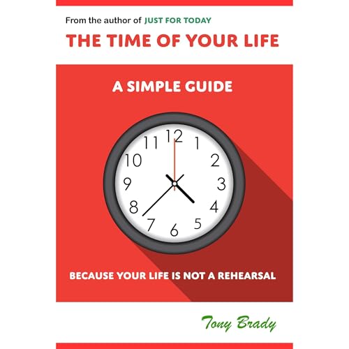 The Time of Your Life by Tony Brady