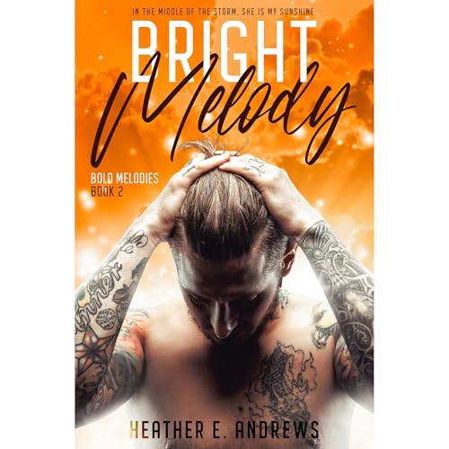 Bright Melody: A Rockstar Romance by Heather E. Andrews