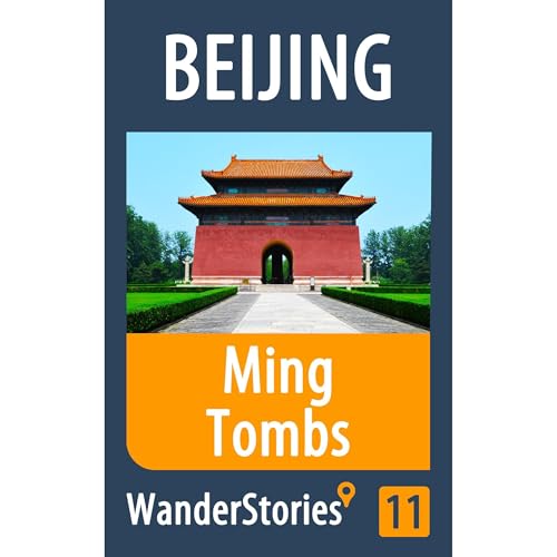 Ming Tombs near Beijing - a travel guide and tour as with the best local guide by Wander Stories