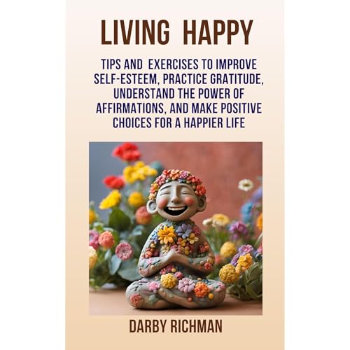 Living Happy by Darby Richman