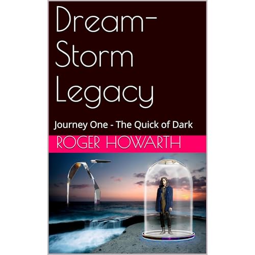 Dream-Storm Legacy by Roger Howarth