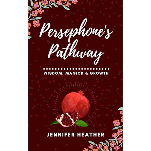 Persephone's Pathway by Jennifer Heather