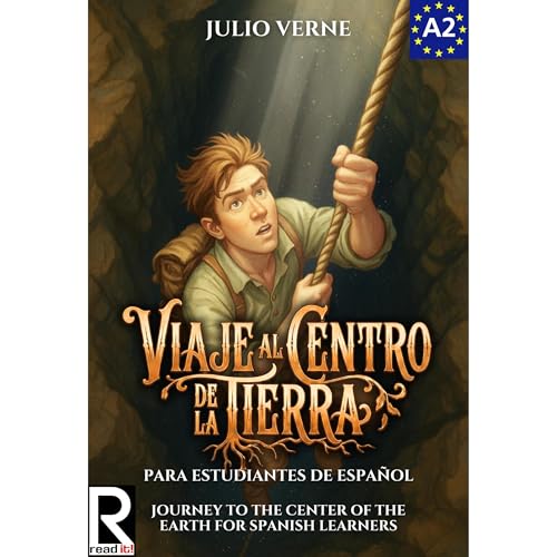 Viaje al Centro de la Tierra para Estudiantes de Español. Nivel A2. Pre-Intermedio.