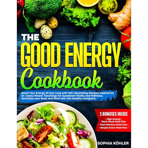 THE GOOD ENERGY COOKBOOK by Sophia Köhler