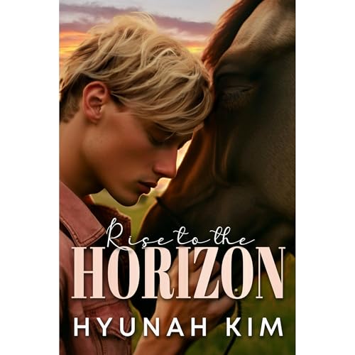 Rise to the Horizon (Horse Whisperer’s story) by Hyunah KIM
