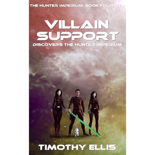 Villain Support Discovers the Hunter Imperium by Timothy Ellis