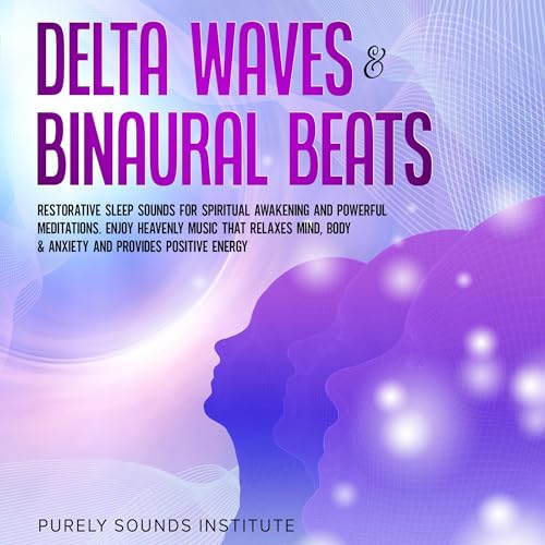 Delta Waves & Binaural Beats by Purely Sounds Institute