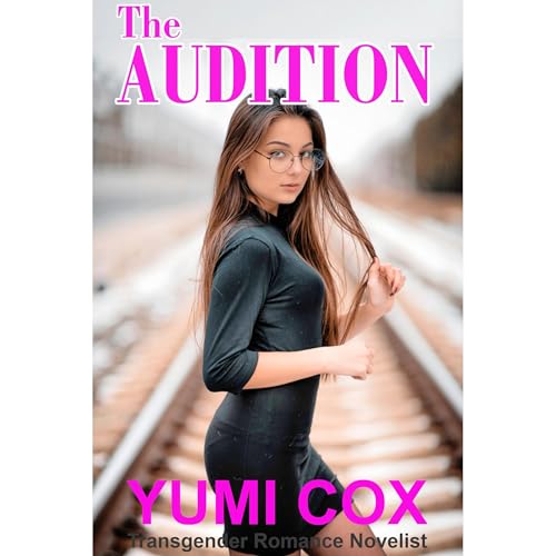 THE AUDITION by Yumi Cox