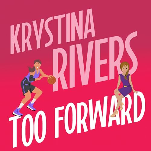 Too Forward by Krystina Rivers
