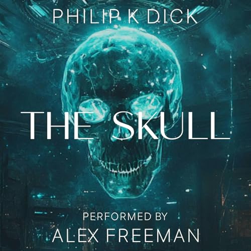The Skull by Philip K. Dick