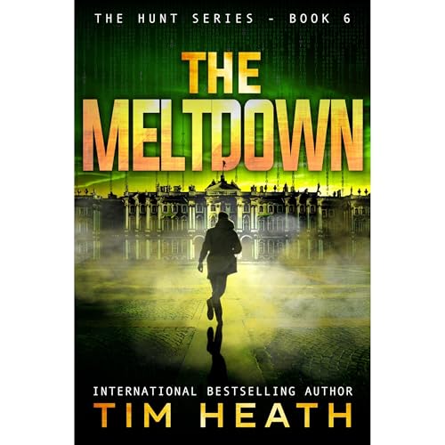 The Meltdown (The Hunt series Book 6)