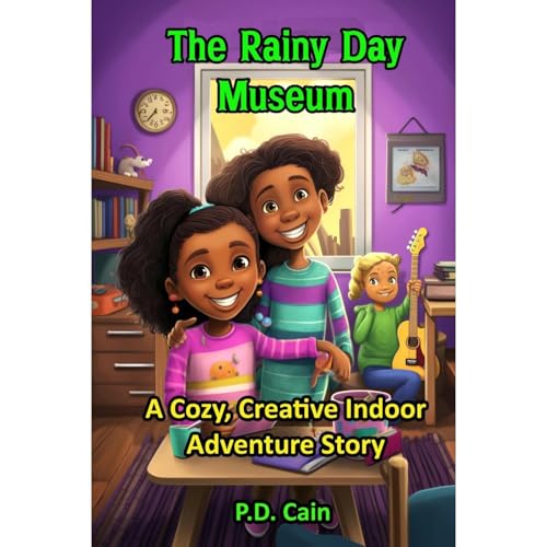 The Rainy Day Museum by P.D. Cain
