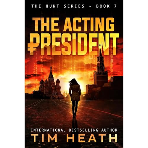 The Acting President (The Hunt series Book 7)