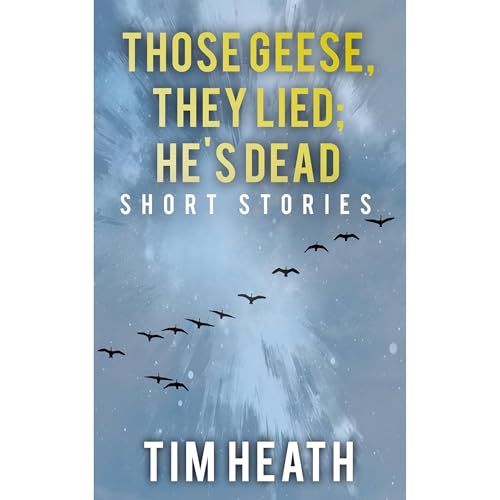 Those Geese, They Lied; He's Dead