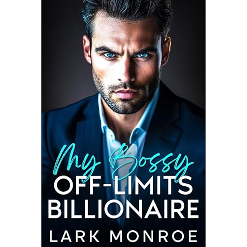 My Bossy Off-Limits Billionaire