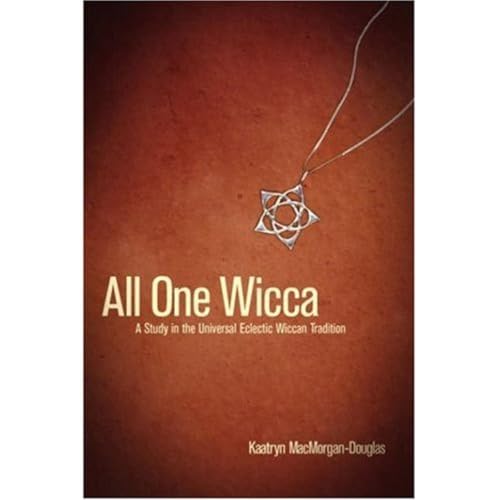 All One Wicca [10th anniversary edition] by Kaatryn MacMorgan-Douglas