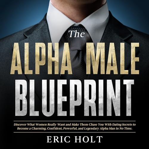 The Alpha Male Blueprint