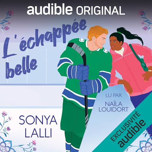 L’échappée belle by Sonya Lalli