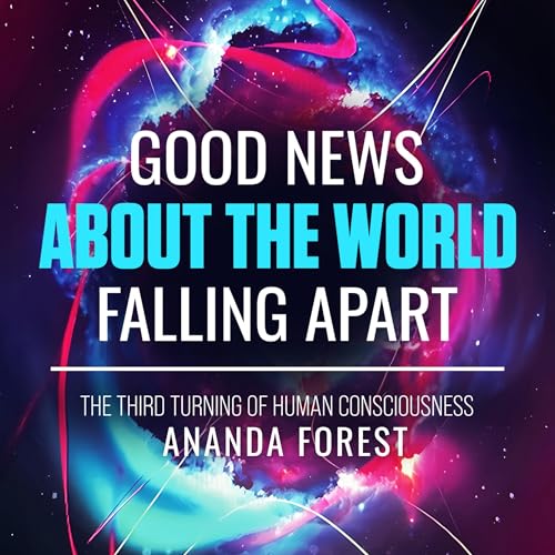 Good News About the World Falling Apart