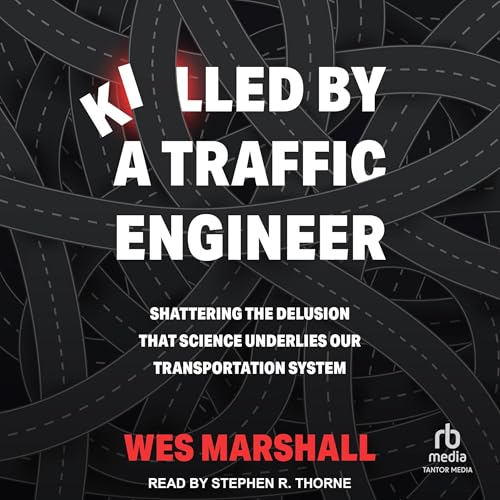 Killed by a Traffic Engineer