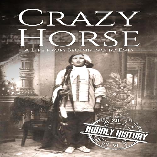 Crazy Horse by Hourly History