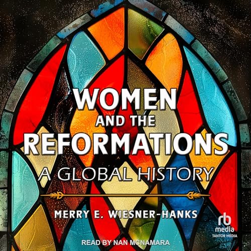 Women and the Reformations by Merry E. Wiesner-Hanks