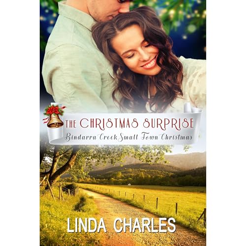 The Christmas Surprise (Bindarra Creek Small Town Christmas Romance) by Linda Charles
