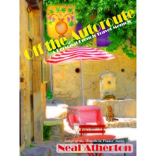 Off the Autoroute by Neal Atherton