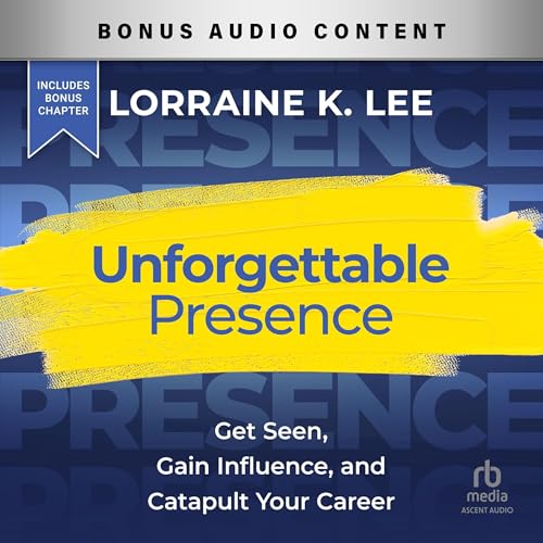 Unforgettable Presence by Lorraine K. Lee