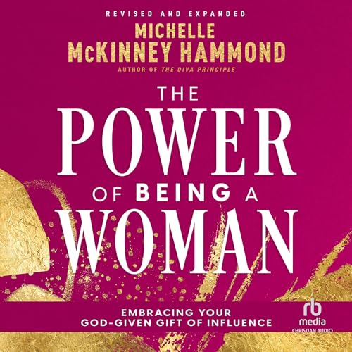 The Power of Being a Woman (Revised and Expanded)