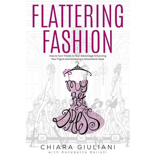 Flattering Fashion by Chiara Giuliani