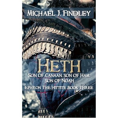 Heth, Son of Canaan, son of Ham, son of Noah