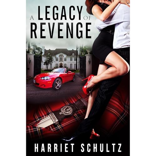 A Legacy of Revenge by Harriet Schultz