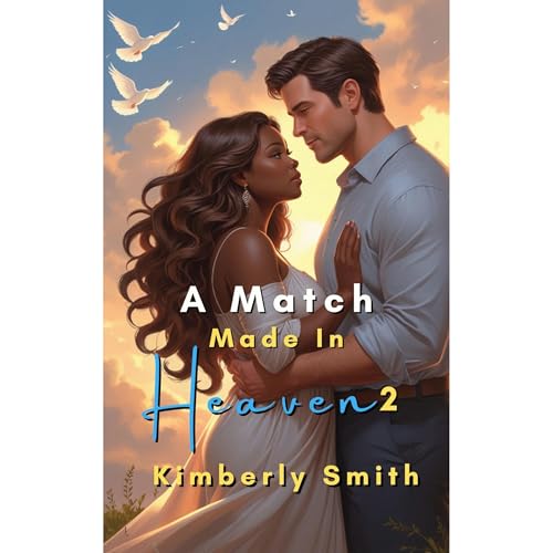 A Match Made in Heaven 2 by Kimberly Smith