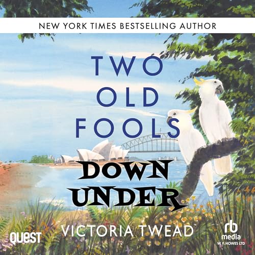Two Old Fools Down Under by Victoria Twead