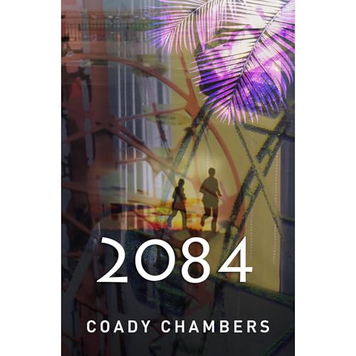 2084 by Coady Chambers