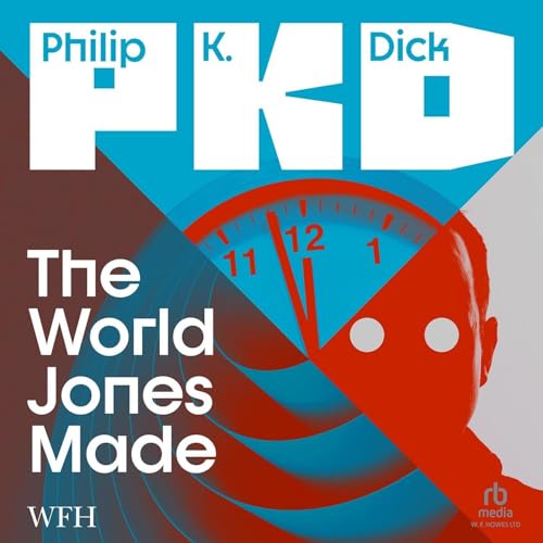 The World Jones Made by Philip K. Dick