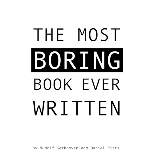 The Most Boring Book Ever Written by Rudolf Kerkhoven