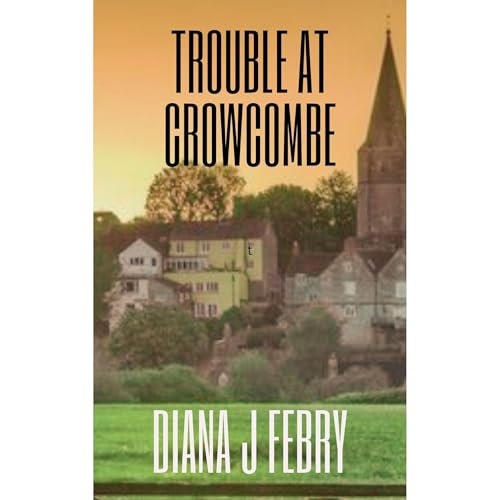 Trouble at Crowcombe