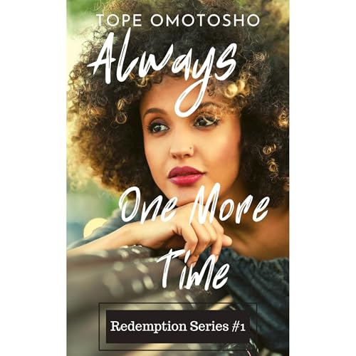 Always One More Time by Tope Omotosho